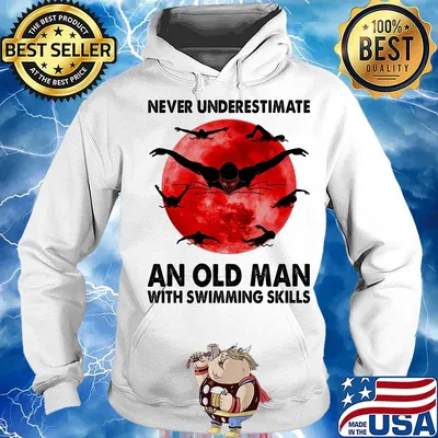 Never underestimate an old man with swimming skills sunset s Hoodie
