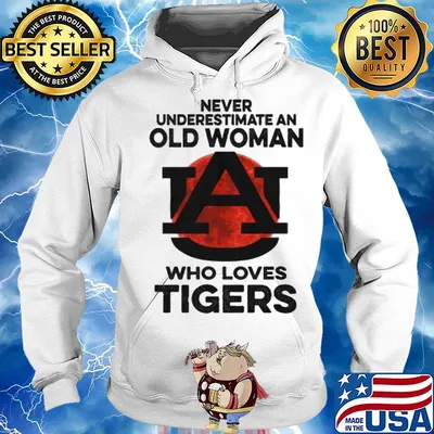 Never underestimate an old woman who loves auburn tigers s Hoodie