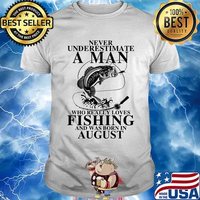 Never underestimate an old woman who loves fishing and was born in august shirt