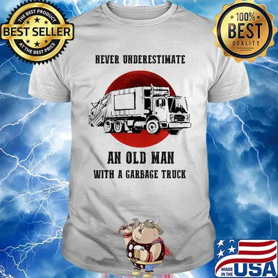Never underestimate an old woman with a garbage truck sunset shirt