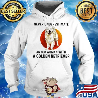 Never underestimate an old woman with a golden retriever sunset s Hoodie