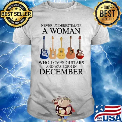 Never Underestimate Who Loves Guitars And Was Born In December Shirt