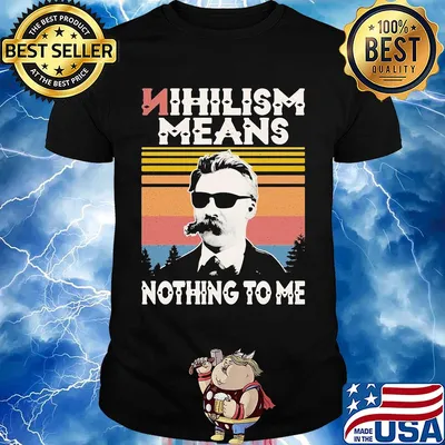 Nihilism means nothing to me vintage shirt