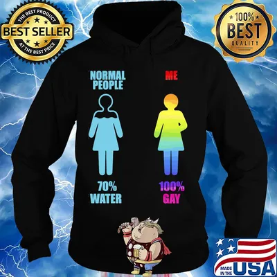 Normal people 70% water me 100% gay lgbt s Hoodie