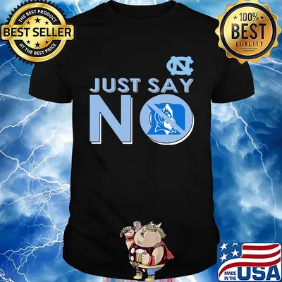 North carolina tar heels just say no duke blue devils shirt