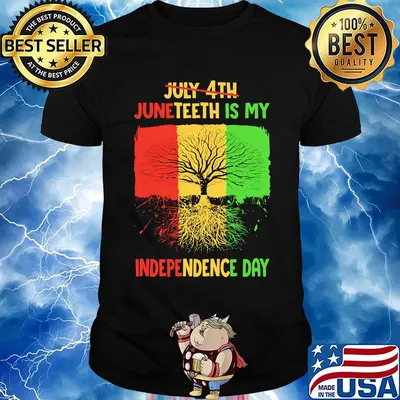 Not july 4th juneteenth is my independence day grown shirt