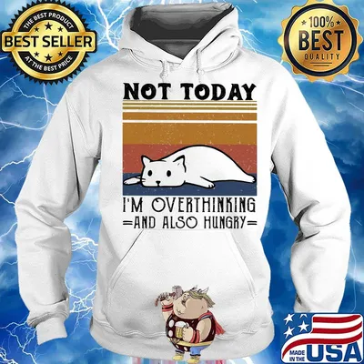 Not Today I'm Overthinking And Also Hungry Cat Vintage Retro Shirt Hoodie