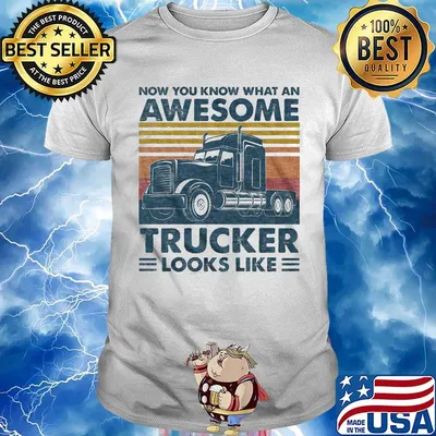Now you know what an awesome trucker looks like vintage retro shirt