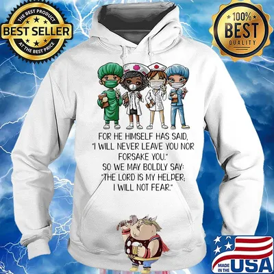 Nurse for he himself has said i will never leave you nor forsake you black lives matter s Hoodie