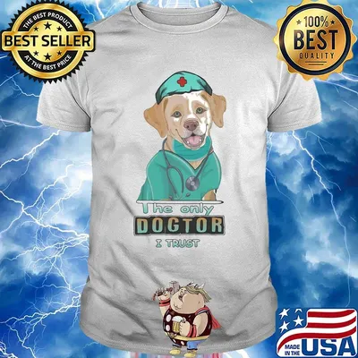 Nurse labrador retriever the only dogtor i trust shirt