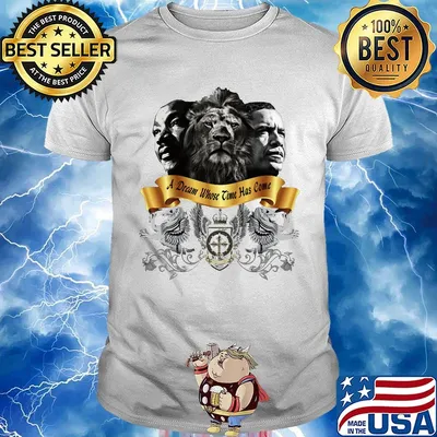 Obama martin luther king jr lion a dream whose time has come shirt