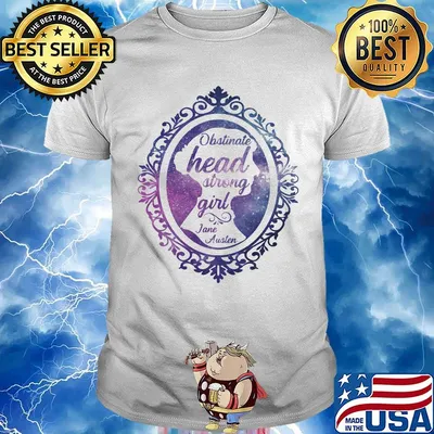 Obstinate headstrong girl jane austen shirt