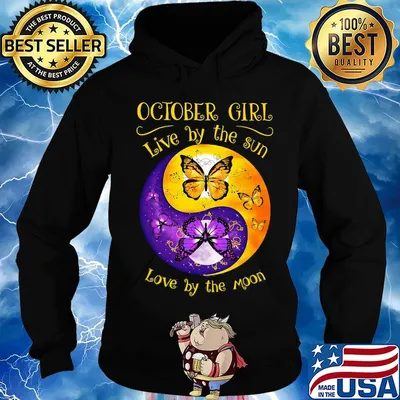 OCTOBER GIRL LIVE BY THE SUN LOVE BY THE MOON BUTTERFLY SHIRT Hoodie