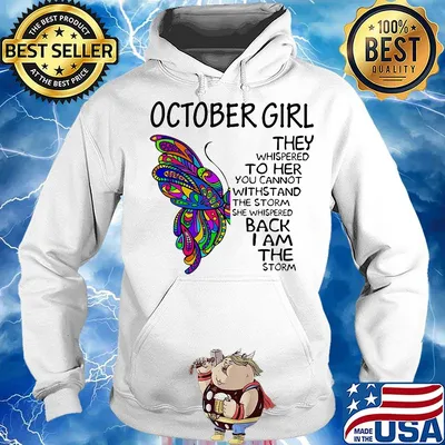 October girl they whispered to her you cannot withstand the storm she whispered back I am the storm s Hoodie