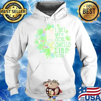 Official I Bet My Soul Smells Like Weed Skull Shirt Hoodie