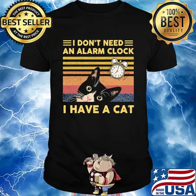 Official I Don't Need An Alarm Clock I Have A Cat Vintage Retro Shirt