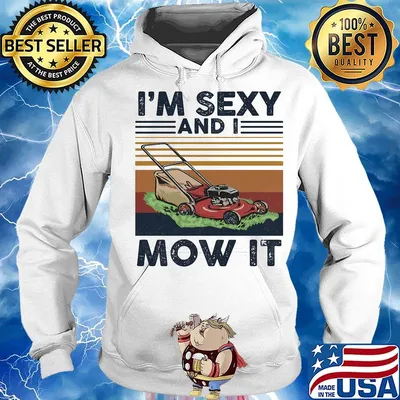Official i'm sexy and i mow it vintaage retro s Hoodie