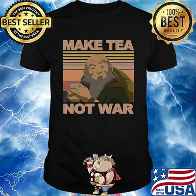Official Make Tea Not War Avatar Iroh Vintage Retro Shirt