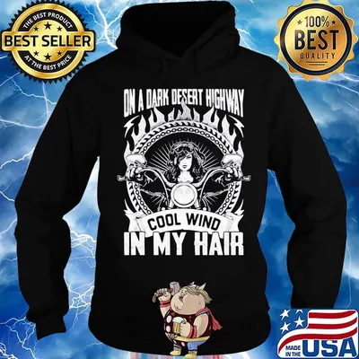 Official On A Dark Desert Highway Cool Wind In My Hair Girl Shirt Hoodie