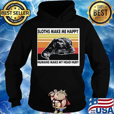 Official Sloths Make Me Happy Humans Make Me Head Hurt Vintage Retro Shirt Hoodie