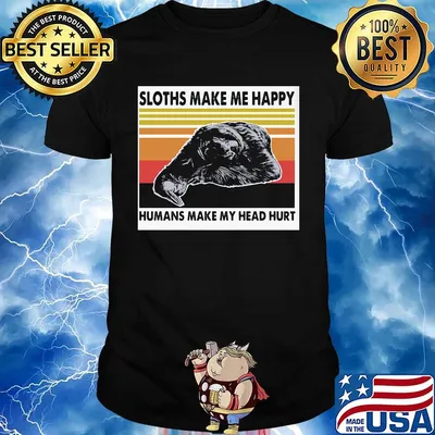 Official Sloths Make Me Happy Humans Make Me Head Hurt Vintage Retro Shirt