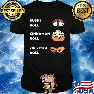 Official Sushi roll cinnamon roll jiu jitsu roll shirt