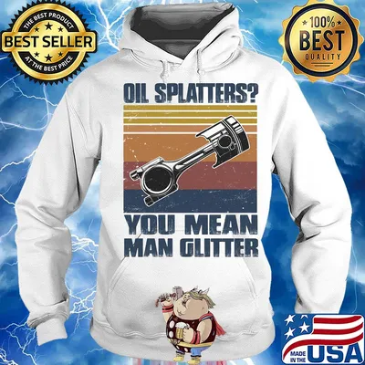 Oil splatters you mean man glitter vintage retro s Hoodie