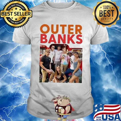 Outer banks cast looking ridiculously hot and cool together shirt