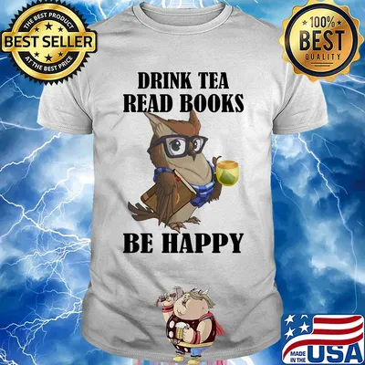 Owl drink tea read books be happy shirt
