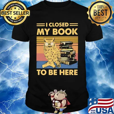 Owl i closed my book to be here vintage retro shirt