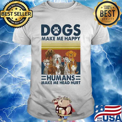 Paw dogs make me happy humans make me head hurt vintage retro shirt