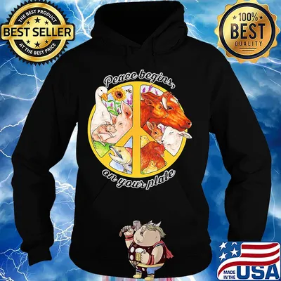 Peace begins on your plate animal s Hoodie