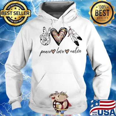 Peace Love Ntive Feathers Heart Finger Shirt Hoodie