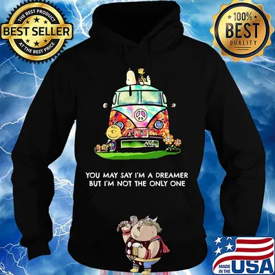 Peanuts you may say I'm a dreamer but I'm not the only one s Hoodie