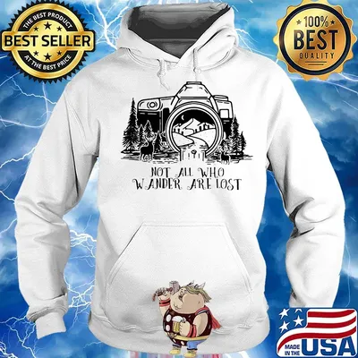 Photography not all who wander are lost s Hoodie