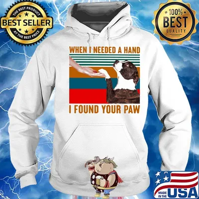 Pitbull when i needed a hand i found your paw vintage retro s Hoodie
