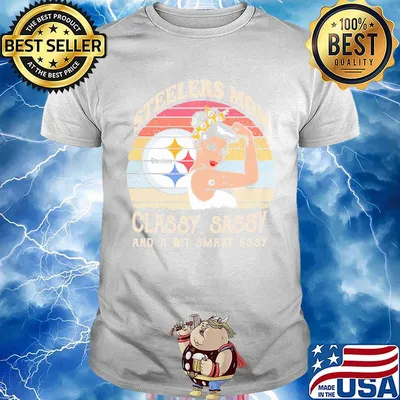 Pittsburgh steelers mom classy sassy and a bit smart assy vintage retro shirt