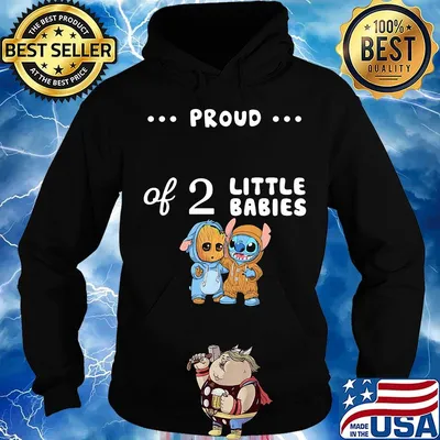 Proud of 2 little babies baby groot and stitch s Hoodie