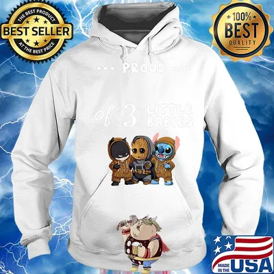 Proud of 3 little babies batman baby groot and stitch s Hoodie