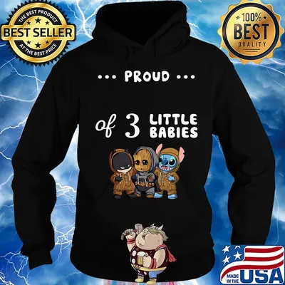 Proud of 3 little babies batman baby groot and stitch s Hoodie