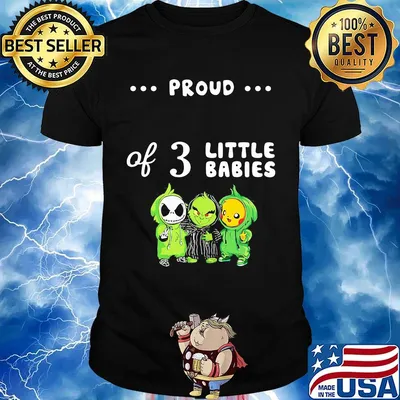 Proud of 3 little babies jack skellington grinch and pokemon shirt