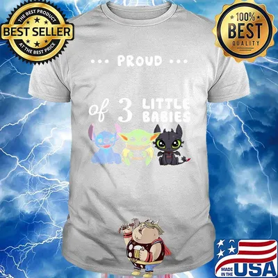 Proud of 3 little babies stitch baby yoda and toothless shirt