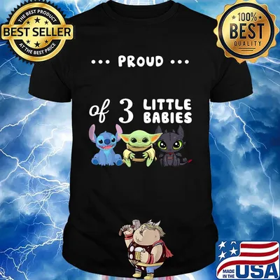 Proud of 3 little babies stitch baby yoda and toothless shirt