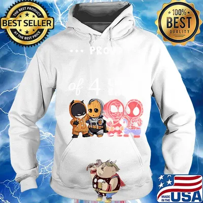 Proud of 4 little babies batman baby groot and spider man s Hoodie