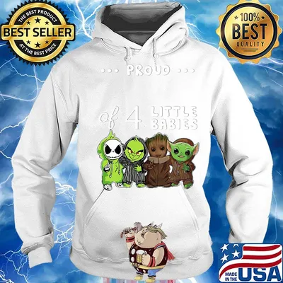 Proud of 4 little babies jack skellington grinch baby groot and baby yoda s Hoodie