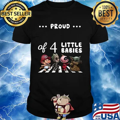 Proud of 4 little babies mario baby groot baby yoda abbey road shirt