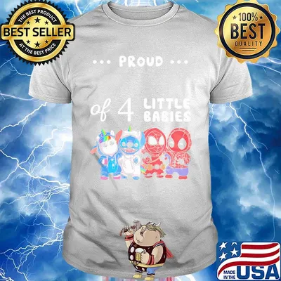 Proud of 4 little babies unicorn stitch pokemon and spider man shirt