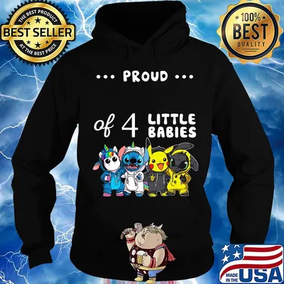 Proud of 4 little babies unicorn stitch pokemon and toothless s Hoodie