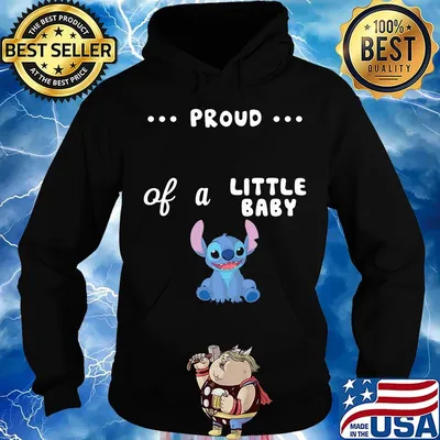 Proud of a little baby stitch s Hoodie