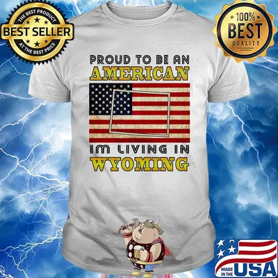 Proud to be an I'm living in wyoming American flag veteran Independence day shirt